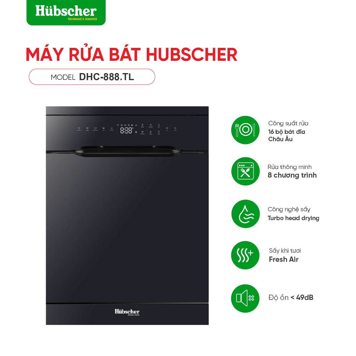 Máy Rửa Bát Hubscher Model: DHC-888.TL trợ thủ đắc lực cho người bận rộn